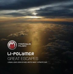 Li-Polymer- Great Escapes -Loquai Remix -Mistique_Music