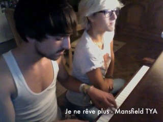 Je ne rêve plus - Mansfield TYA (Revisité par Maxime Hl et Mathilde Dorschner)