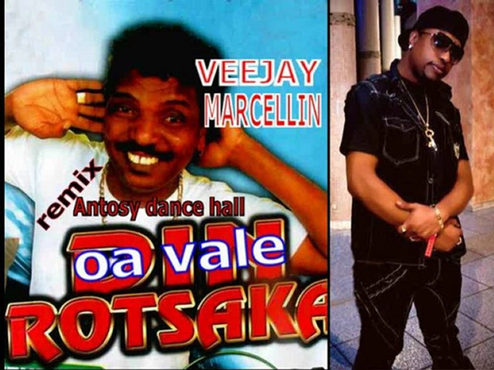 DIN ROTSAKA Feat VEEJAY MARCELLIN - OA VALE ( remix Antosy Dance Hall)