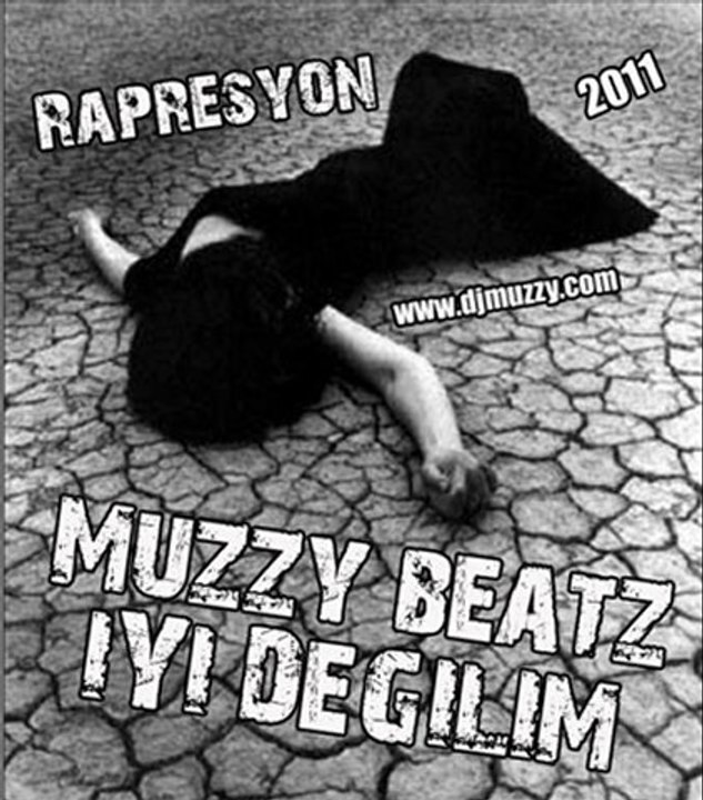 Dj Muzzy Ft Rapresyon - İyi Değilim 2011