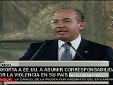 Calderon señala a EE.UU. como corresponsables de violencia