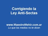 Maestro Mehir- Corrigiendo la Ley Antisectas