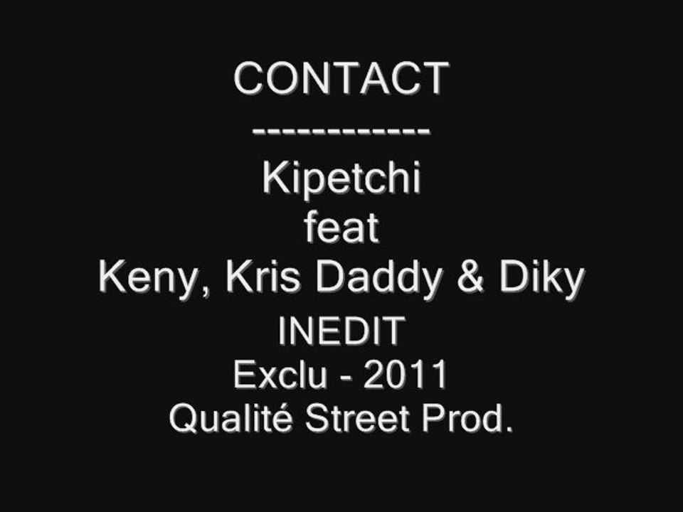 Kipetchi feat Keny, Kris Daddy & Diky - Contact