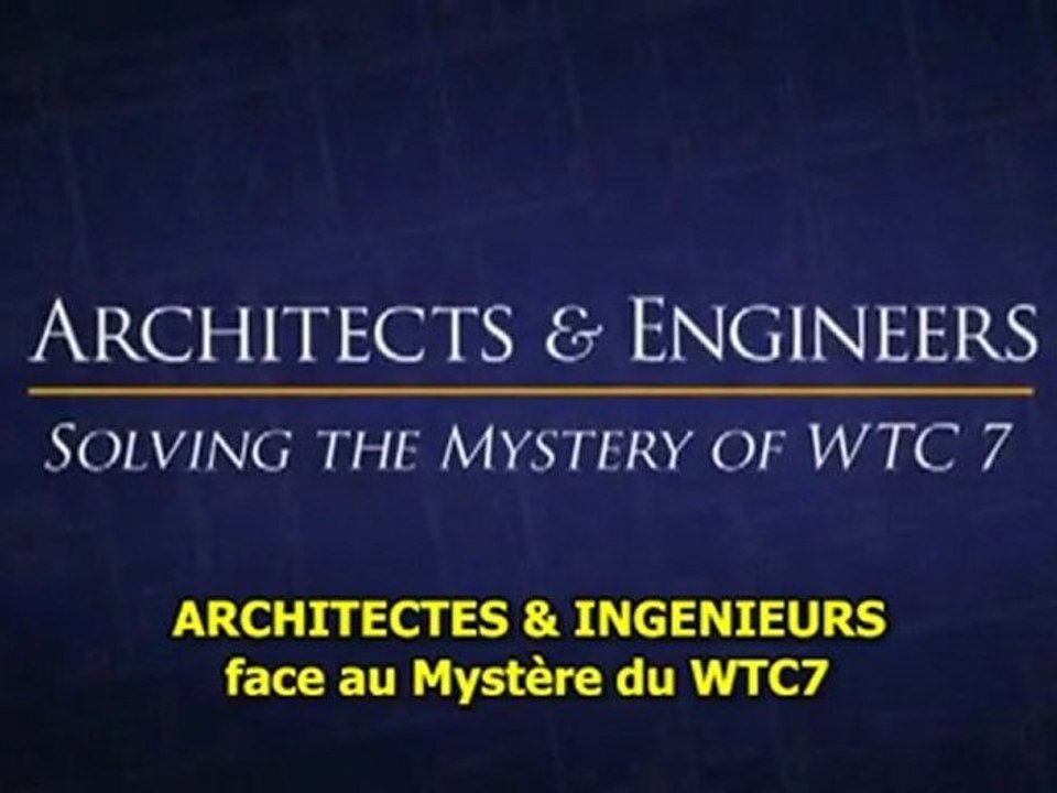 "Architectes & Ingénieurs face au Mystère du WTC 7" (11 septembre 2001)