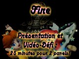 Vidéodéfi Fire - 25 minutes pour 2 panels!