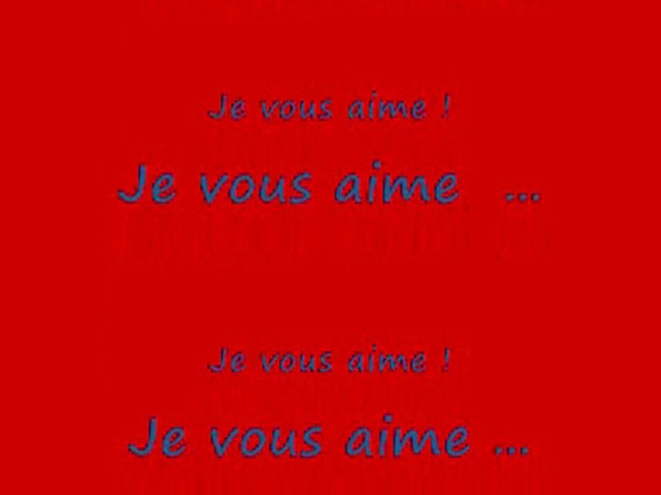 Je vous aime ... ...