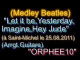 (Medley Beatles)Let it be/Yesterday/Imagine/Hey Jude(arrgt.guitare ORPHEE10)