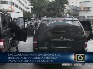 Simonovis llegó esposado a clínica