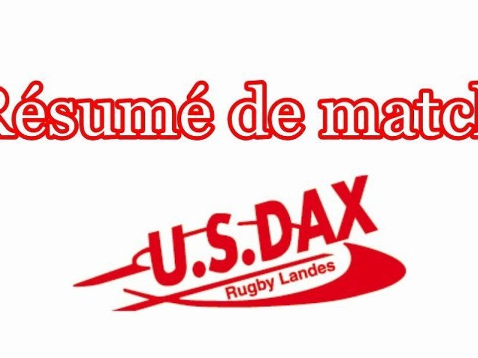 Résumé du match  U.S.Dax Rugby Landes - Association Sportive Béziers Hérault