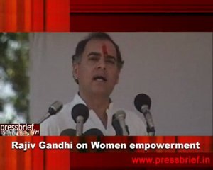 Rajiv Gandhi on Women empowerment