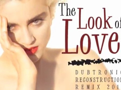 The Look Of Love (Dubtronic Reconstruction Remix 2011)