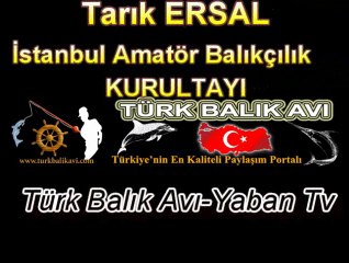 BALIKÇILIK KURULTAYI Tarık ERSAL