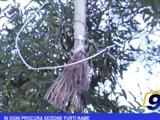 In ogni procura sezione furti di rame