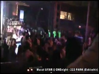 dj Murat UYAR Live @ ONEnight  222 PARK (Eskisehir)