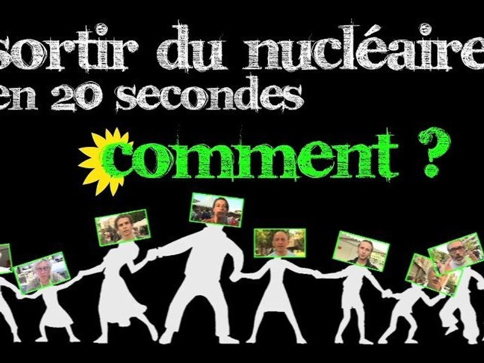 Sortir du nucléaire en 20 secondes : comment