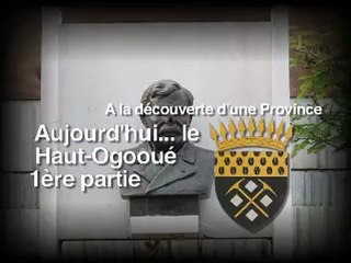 A la découverte d'une Province - Haut-Ogooué