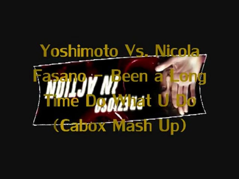 Yoshimoto Vs. Nicola Fasano - Been a Long Time Do What U Do (Cabox Mash Up) @ Prezioso In Action (M2O)
