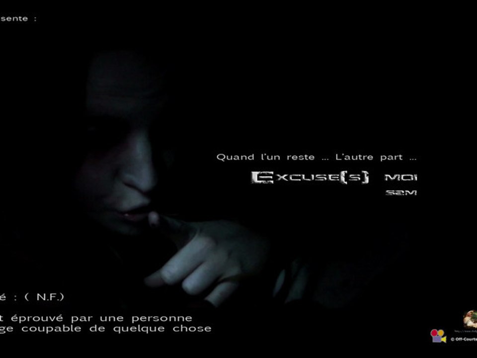 Excuse(s)  Moi Il était une fois ...