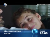 Kanal D - Dizi / Bir Çocuk Sevdim (1.Bölüm) (09.09.2011) (Yeni Dizi) (Fragman-2) (SinemaTv.info)