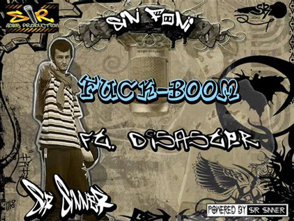 Disaster Ft. Sir SinneR - F#ck Boom !