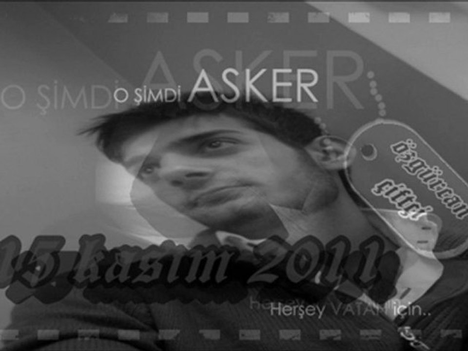 aramasın gözler o şimdi asker