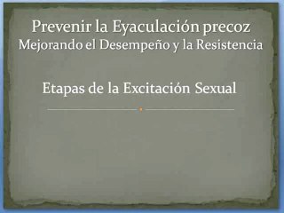 mejorando el desempeño - prevenir la eyaculacion precoz