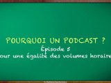 Pour une égalité du volume horaire des cours  (série Pourquoi un podcast ? épisode 5)