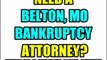 BELTON BANKRUPTCY ATTORNEY BELTON BANKRUPTCY LAWYERS MO LAW FIRMS