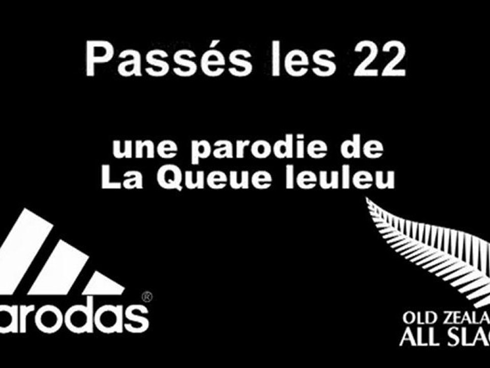 XV Parodial : Passés les 22 parodie de la Queue leuleu de Bézu