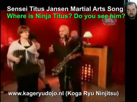 Muziek hit : Sensei Titus Mathijn Jansen Kage Ryu Dojo Winschoten (ninjutsu)