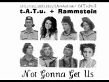 t.A.T.u. & Rammstein - Not Gonna Get Us