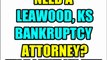 LEAWOOD BANKRUPTCY ATTORNEY LEAWOOD KS BANKRUPTCY LAWYERS LAW FIRM KS KANSAS