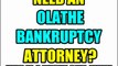 OLATHE BANKRUPTCY ATTORNEY - OLATHE BANKRUPTCY LAWYERS MO LAW FIRMS KS