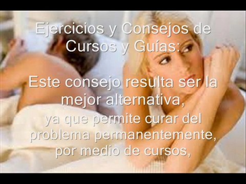 Consejos para curar la eyaculacion precoz