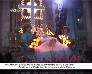 CN24 | La settimana santa calabrese tra sacro e profano