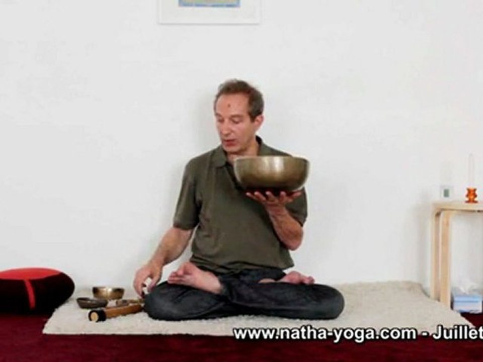 Natha Yoga : Méditer avec les bols chantants, part3