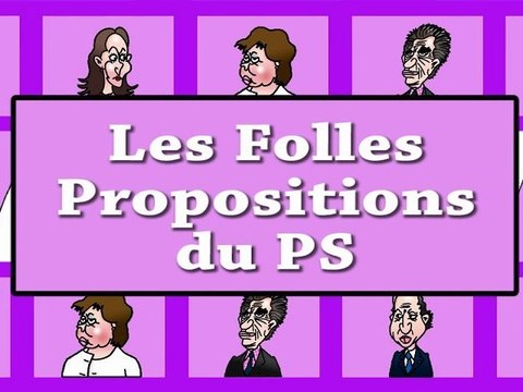 Les Folles Propositions du PS - Les retraites