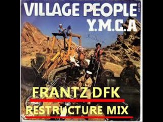 Village People – Y.m.c.a. (Frantz DFK) Restructure mix
