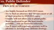 Albuquerque DUI Attorney Reviews the Differences Between a Private Attorney and a Public Defender