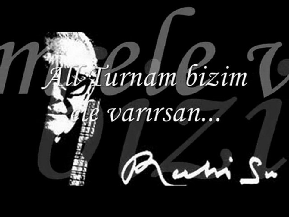 RUHİ SU Allı turnam bizim ele varırsan