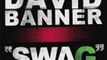 David Banner - Swag (Clean Version) (New 2011)