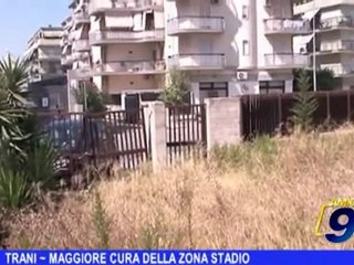 Trani | Maggiore cura della zona stadio
