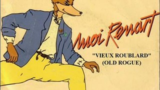 Moi Renart - Vieux Roublard (I Renart - Old Rogue) -