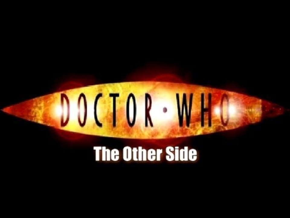 Doctor Who- The Other side- Fan film trailer