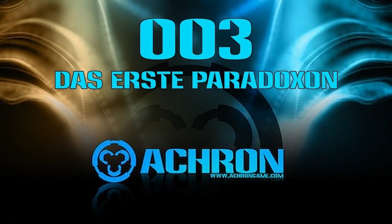 Let's Play Achron - #003 - Das erste Paradoxon