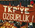 Türkiye Komünist Partisi TKP 91 yaşında (Bölüm-2)