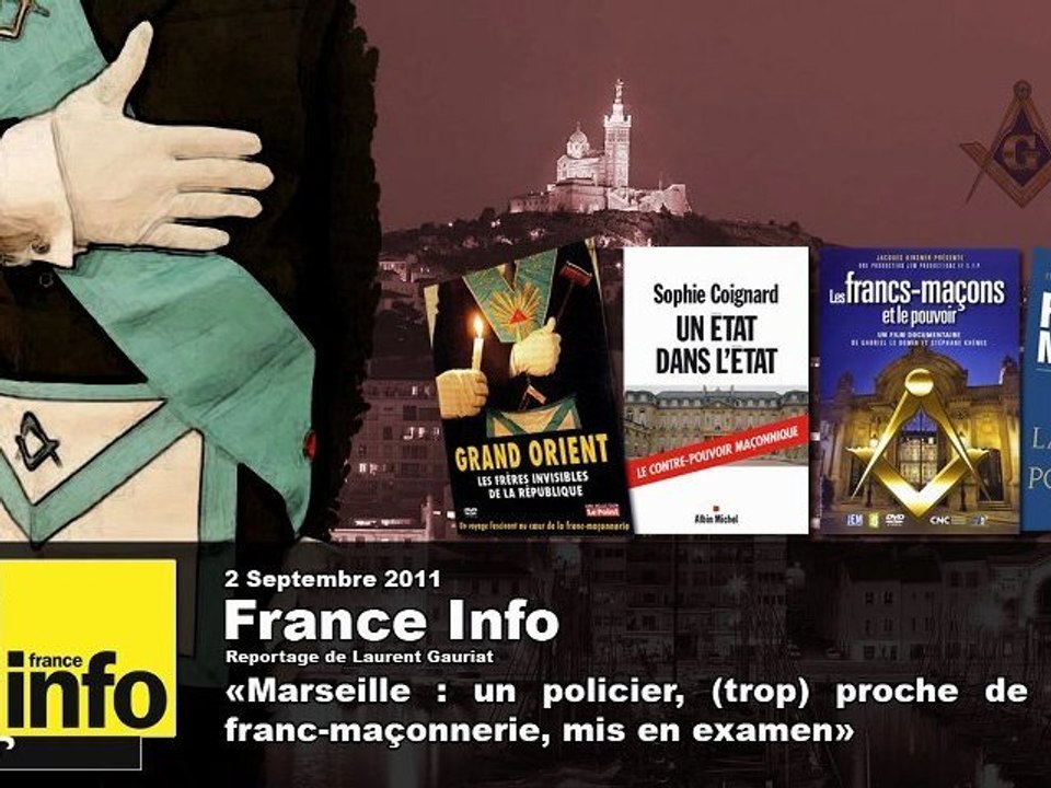 Marseille : un policier, (trop) proche de la franc-maçonnerie, mis en examen - France Info