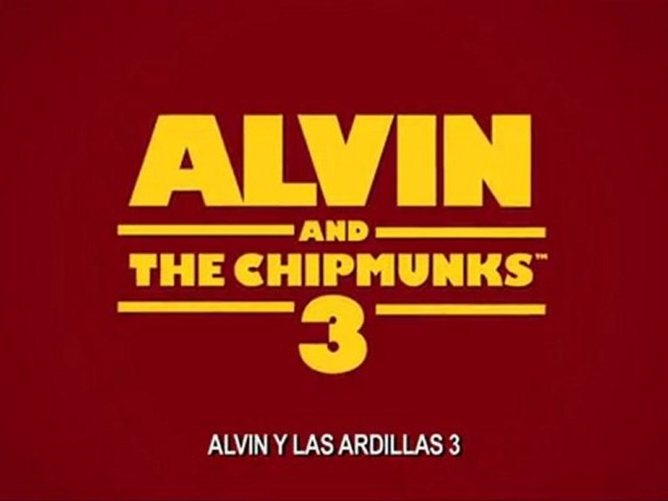 ALVIN Y LAS ARDILLAS 3 (ALVIN AND THE CHIMPMUNKS 3) - Trailer