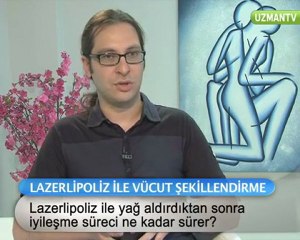 Lazerlipoliz ile yag aldirdiktan sonra iyilesme sureci ne kadar surer_qtp