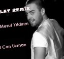 dJ Mesut Yıldırım vs. dJ Can Uzman - Murat Dalkılıç ( Çatlat Remix )